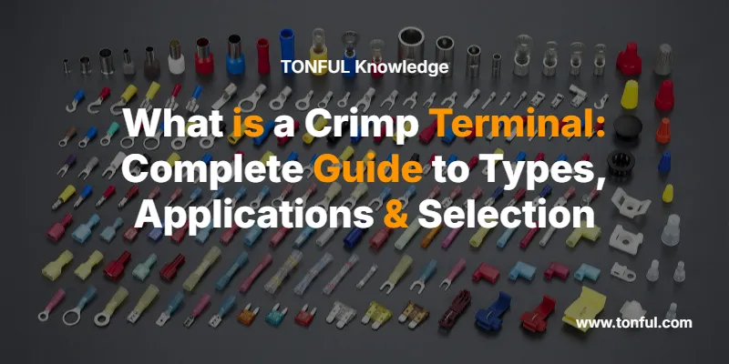 what-is-a-crimp-terminal-complete-guide-to-types-a