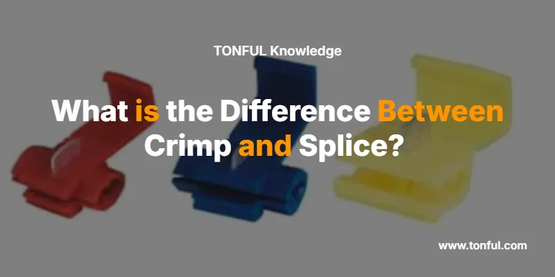 what-is-the-difference-between-crimp-and-splice