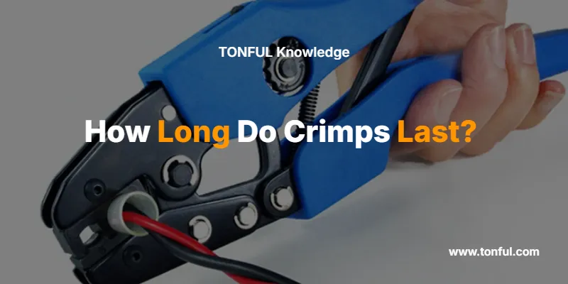 how-long-do-crimps-last