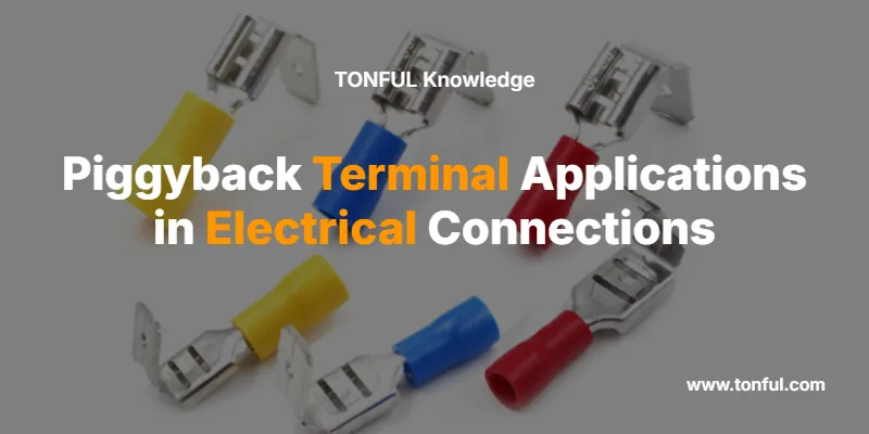 piggyback-terminal-applications-in-electrical-connections