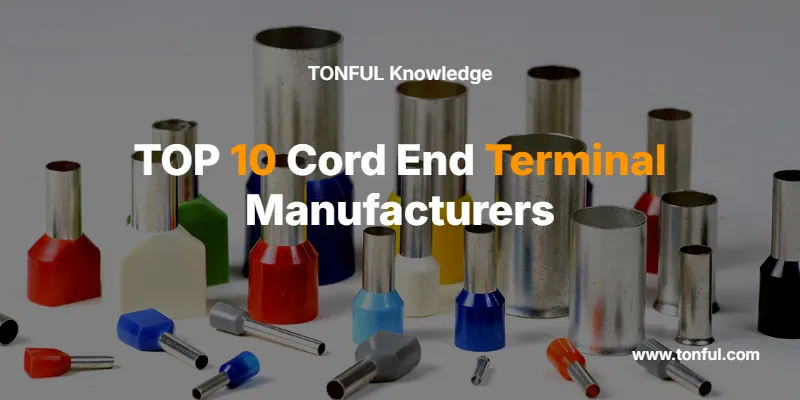top-10-cord-end-terminal-manufacturers