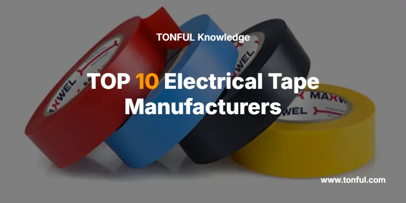 top-10-electrical-tape-manufacturers