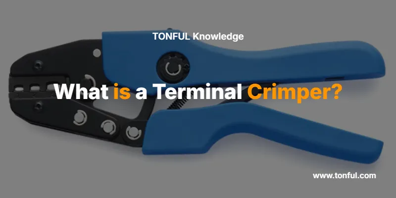 what-is-a-terminal-crimper