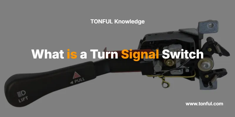 what-is-a-turn-signal-switch