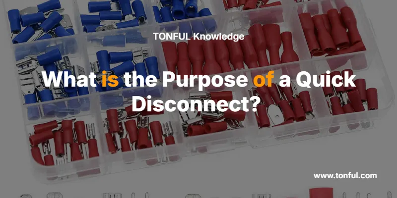 what-is-the-purpose-of-a-quick-disconnect