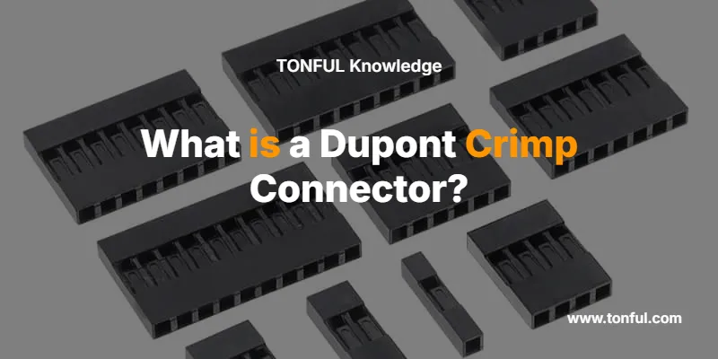 what-is-a-dupont-crimp-connector
