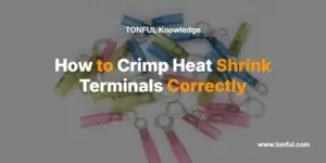 how-to-crimp-heat-shrink-terminals-correctly